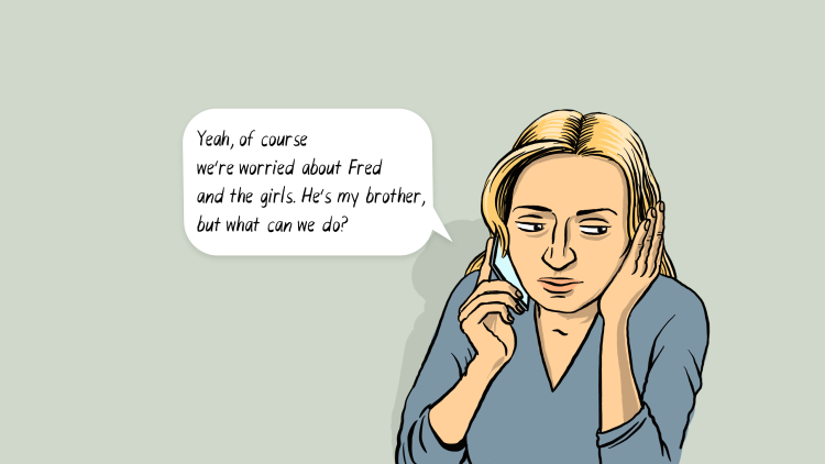 Blonde-haired woman caller: Yeah, of course we're worried about Fred and the girls. He's my brother, but what can we do?