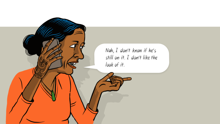 Woman caller: Nah, I don't know if he's still on it. I don't like the look of it.