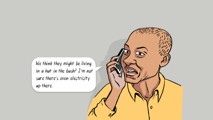 Yellow-shirt man caller: We think they might be living in a hut in the bush? I'm not sure there's even electricity up there.