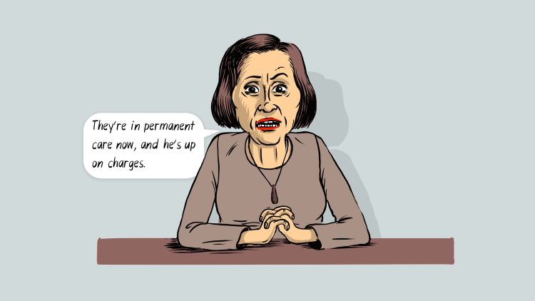 Social worker: They're in permanent care now, and he's up on charges.