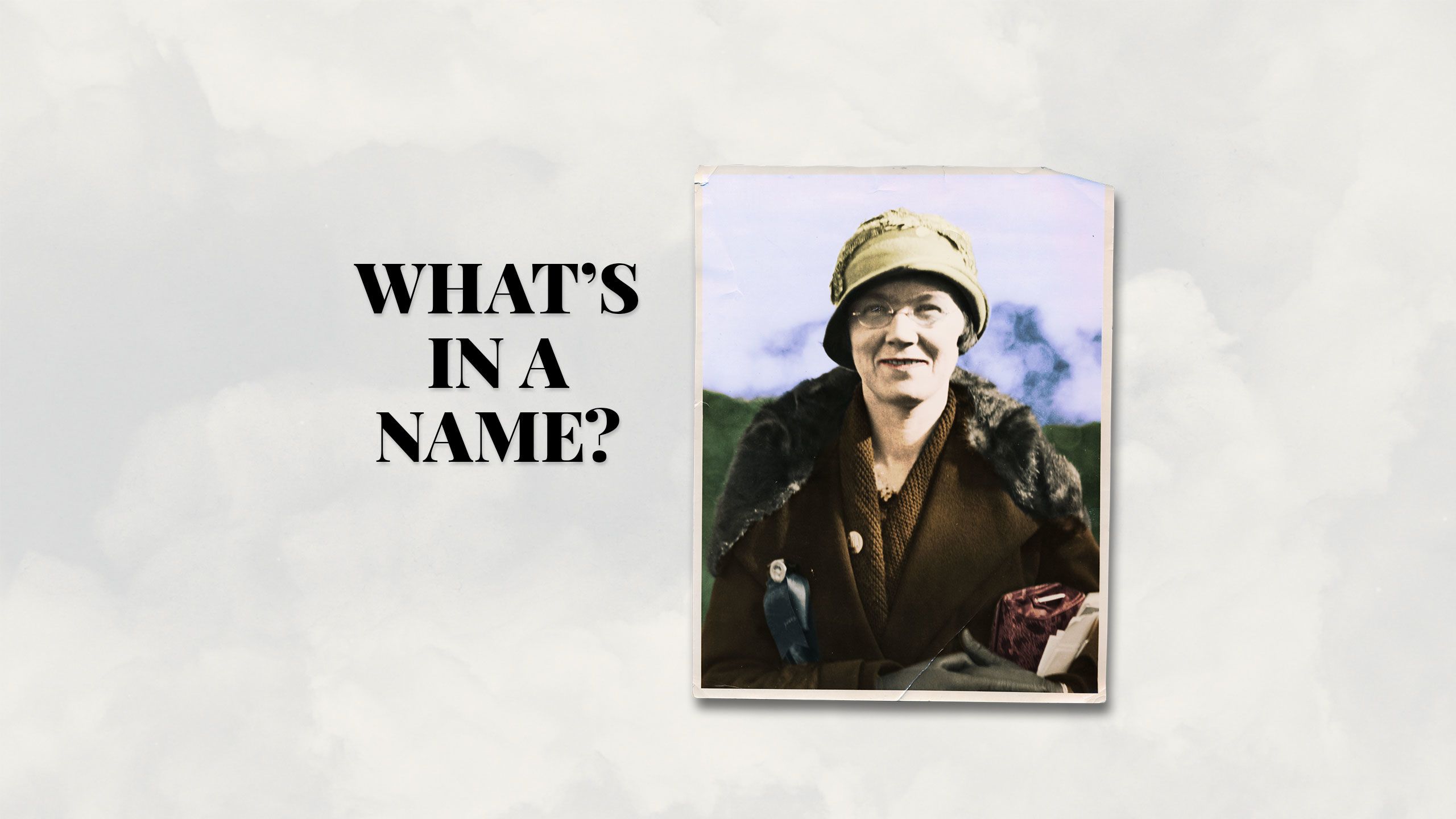 Title fades in - What's in a name?