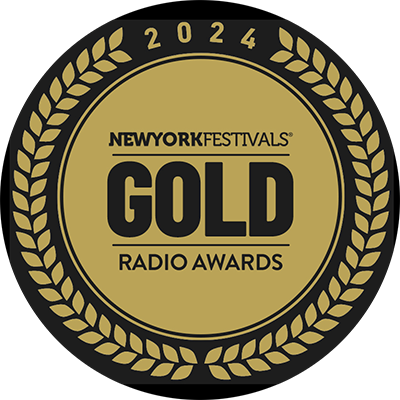 Gold: Best Narrative/Documentary Podcast - New York Festivals International Radio Awards 2024